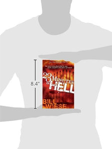 23 Minutes In Hell: One Man's Story About What He Saw, Heard, and Felt in that Place of Torment